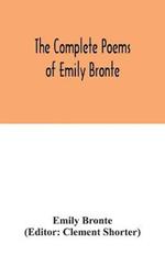 The complete poems of Emily Bronte