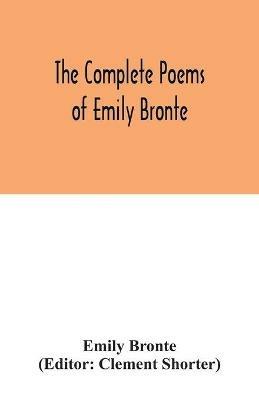The complete poems of Emily Bronte - Emily Bronte - cover