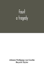 Faust: a tragedy