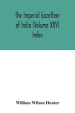 The Imperial gazetteer of India (Volume XXV) Index