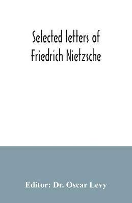 Selected letters of Friedrich Nietzsche - cover
