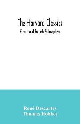 The Harvard Classics; French and English Philosophers - Rene Descartes,Thomas Hobbes - cover