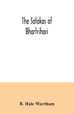 The Satakas of Bhartrihari - B Hale Wortham - cover