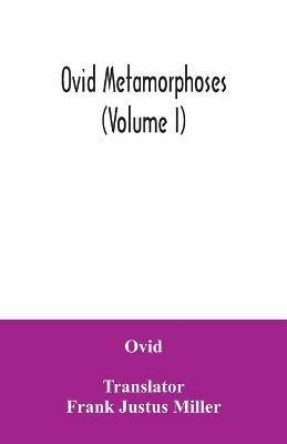 Ovid Metamorphoses (Volume I) - Ovid - cover