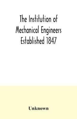 The Institution of Mechanical Engineers Established 1847. List of Members Ist March 1907 Articles and By Laws - cover