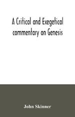A critical and exegetical commentary on Genesis