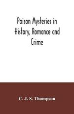 Poison mysteries in history, romance and crime