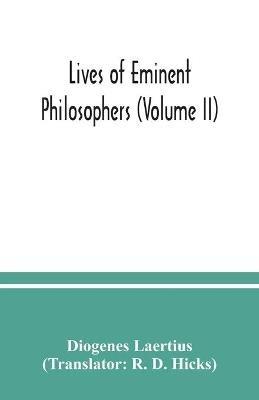 Lives of eminent philosophers (Volume II) - Diogenes Laertius - cover