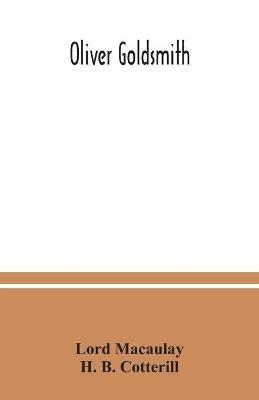 Oliver Goldsmith - Lord Macaulay,H B Cotterill - cover