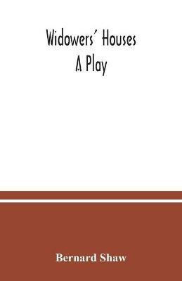 Widowers' houses: a play - Bernard Shaw - cover
