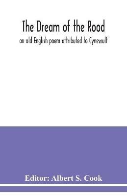 The dream of the rood: an old English poem attributed to Cynewulf - cover