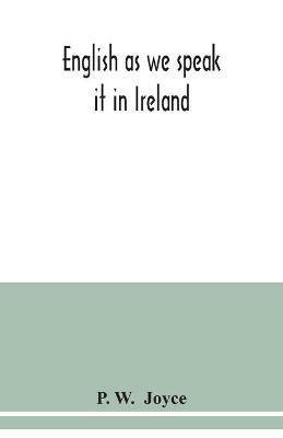 English as we speak it in Ireland - P W - cover