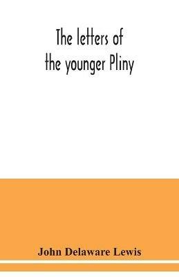 The letters of the younger Pliny - John Delaware Lewis - cover