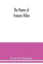 The poems of Francois Villon