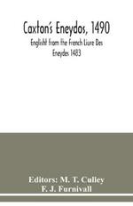 Caxton's Eneydos, 1490; Englisht from the French Liure Des Eneydes 1483
