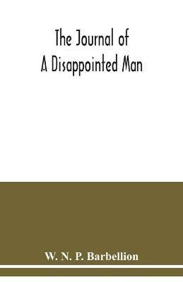 The journal of a disappointed man - W N P Barbellion - cover