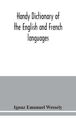 Handy dictionary of the English and French languages - Ignaz Emanuel Wessely - cover