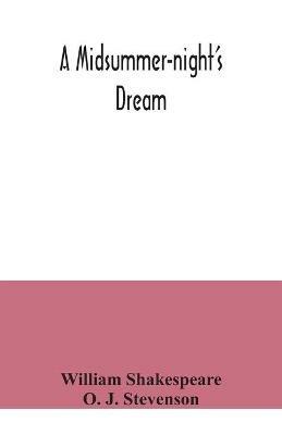 A midsummer-night's dream - William Shakespeare,O J Stevenson - cover