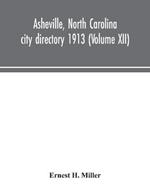 Asheville, North Carolina city directory 1913 (Volume XII)
