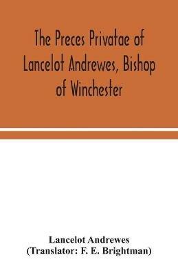 The preces privatae of Lancelot Andrewes, Bishop of Winchester - Lancelot Andrewes - cover