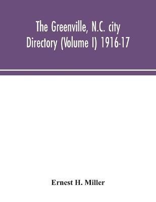 The Greenville, N.C. city directory (Volume I) 1916-17 - Ernest H Miller - cover