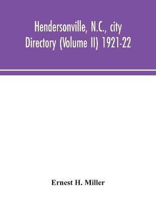 Hendersonville, N.C., city directory (Volume II) 1921-22 - Ernest H Miller - cover