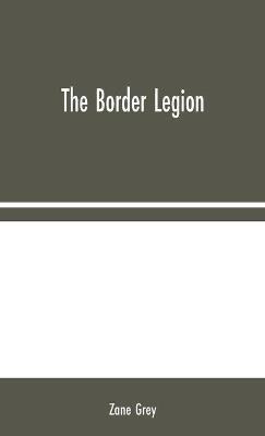 The Border Legion - Zane Grey - cover