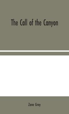The Call of the Canyon - Zane Grey - cover