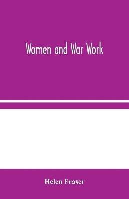 Women and War Work - Helen Fraser - cover