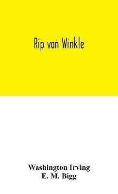 Rip van Winkle - Washington Irving,E M Bigg - cover