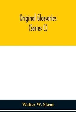 Original glossaries (Series C) - Walter W Skeat - cover