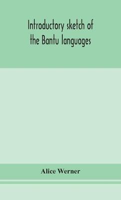Introductory sketch of the Bantu languages - Alice Werner - cover