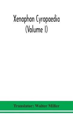 Xenophon Cyropaedia (Volume I) - cover