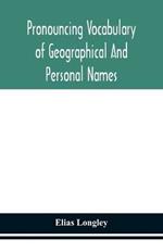 Pronouncing vocabulary of geographical and personal names