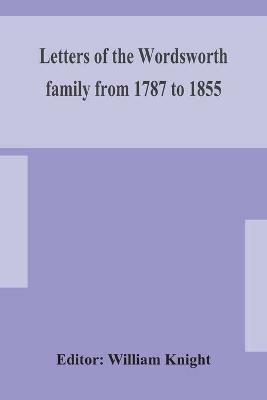 Letters of the Wordsworth family from 1787 to 1855 - cover