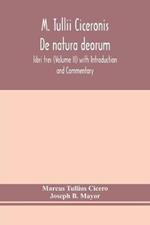 M. Tullii Ciceronis De natura deorum, libri tres (Volume II) with Introduction and Commentary