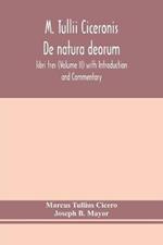 M. Tullii Ciceronis De natura deorum, libri tres (Volume II) with Introduction and Commentary