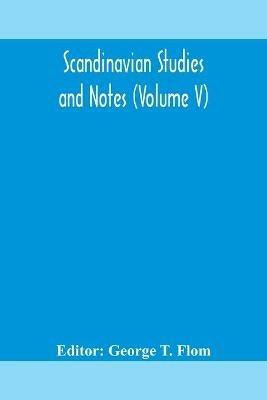 Scandinavian studies and Notes (Volume V) - cover