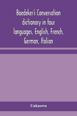 Baedeker's Conversation dictionary in four languages, English, French, German, Italian - cover