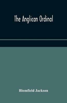 The Anglican Ordinal - Blomfield Jackson - cover