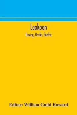 Laokoon; Lessing, Herder, Goethe - cover