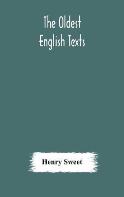 The Oldest English texts - Henry Sweet - cover
