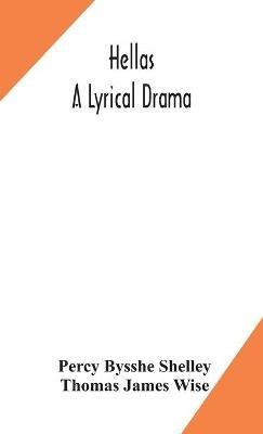 Hellas, a lyrical drama - Percy Bysshe Shelley,Thomas James Wise - cover
