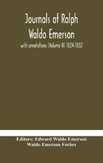 Journals of Ralph Waldo Emerson: with annotations (Volume II) 1824-1832