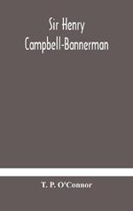 Sir Henry Campbell-Bannerman