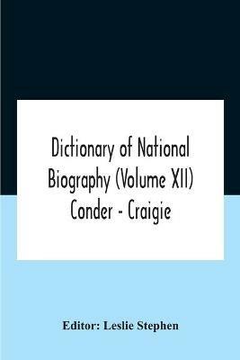 Dictionary Of National Biography (Volume Xii) Conder - Craigie - cover
