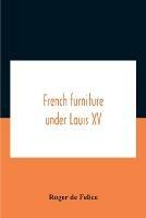 French Furniture Under Louis Xv