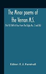 The Minor Poems Of The Vernon M.S. (Part Ii) (With A Few From The Digby Mss. 2 And 86)