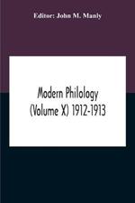Modern Philology (Volume X) 1912-1913