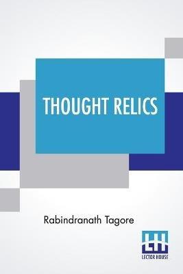 Thought Relics - Rabindranath Tagore - cover